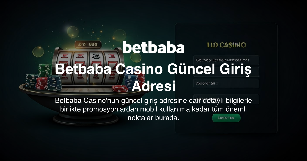 Betbaba Casino Güncel Giriş Adresi
